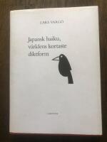 Japansk haiku,v&auml;rldens kortaste diktform