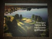 Sveriges b&auml;sta och vackraste golfbanor