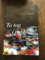 Ta tag i publiken! - Bli en b&auml;ttre talare