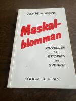 Maskalblomman : noveller fr&aring;n Etiopien och Sverige