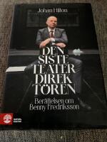 Den siste teaterdirekt&ouml;ren : ber&auml;ttelsen om Benny Fredriksson