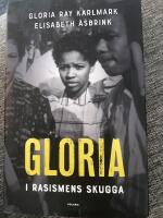 Gloria : i rasismens skugga