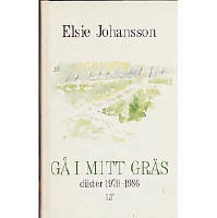 G&aring; i mitt gr&auml;s : dikter 1979-1986