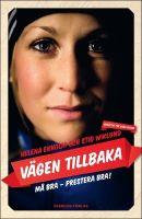 V&auml;gen tillbaka : m&aring; bra, prestera bra!