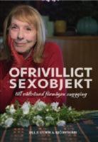 Ofrivilligt sexobjekt : till v&auml;ltr&auml;nad f&ouml;rm&ouml;gen snygging