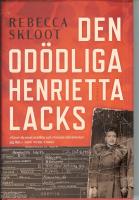 Den od&ouml;dliga Henrietta Lacks