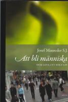 Att bli m&auml;nniska och leva ett rikt liv