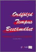  Ordf&ouml;ljd, tempus, best&auml;mdhet 