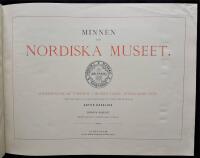 Minnen fr&aring;n Nordiska Museet. Afbildningar af f&ouml;rem&aring;l i museet j&auml;mte &aring;tf&ouml;ljande text.