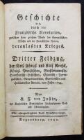 Geschichte des, durch die Franz&ouml;sische Revolution, zwischen dem gr&ouml;ssten Theile der Europ&auml;ischen M&auml;chte und der Franz&ouml;sischen Nation, veranlassten Krieges. Dritter Feldzug, der Kais. K&ouml;nigl. und Kais. Reichs, K&ouml;nigl. Preussischen, Grossbritannisch-Hann&ouml;vrisch-Hessischen, Spanisch-Portugiesischen, Neapolitanischen, Sardinischen und Holl&auml;ndischen Armeen, von Jahre 1794. 