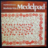 Broderier fr&aring;n Medelpad