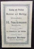 Katalog och Prislista &ouml;fver Maskiner och Werktyg f&ouml;r Urmakare fr&aring;n H. Sackmann Stockholm. Engros-Lager af alla sorters Ur, Urfurnityrer, opt Artiklar. General-Agent f&ouml;r Gustav Becker v&auml;lk&auml;nda Regulatorer. 
