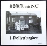 F&ouml;rr och Nu i Dellenbygden, H&auml;fte 3 M&auml;nniskor och milj&ouml;er