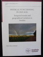 Physical functioning in old age: Temporal trends and geographical variation in Sweden