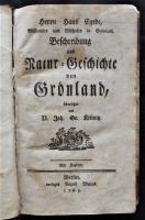 Beschreibung und Natur-Geschichte von Gr&ouml;nland. &Uuml;bersetzet von D. Joh. Ge. Kr&uuml;nitz.