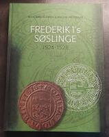 Frederik 1&rsquo;s s&oslash;slinge 1524-1528