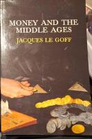Money and the Middle Ages - an essay in historical anthropology