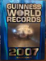 Guinness world records : rekordboken. 2007