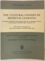 THE CULTURAL CONTEXT OF MEDIEVAL LEARNING. PROCEEDINGS OF THE FIRST INTERNATIONAL COLLOQUIUM ON PHILOSOPHY, SCIENCE, AND THEOLOGY IN THE MIDDLE AGES - SEPTEMBER 1973 