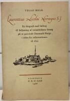 LAURENTIUS NICOLAI NORVEGGUS S.J. EN BIOGRAFI MED BIDRAG TIL BELYSNING AF ROMERKIRKENS FORS&Oslash;G P&Aring; AT GENVINDE DANMARK-NORGE I TIDEN FRA REFORMATIONEN TIL 1622