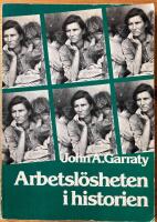 ARBETSL&Ouml;SHETEN I HISTORIEN