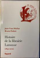 HISTOIRE DE LA LIBRAIRIE LAROUSSE (1852-2010)