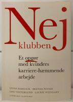 NEJ-KLUBBEN. ET OPG&Oslash;R MED KVINDERS KARRIERE-H&AElig;MMENDE ARBEJDE