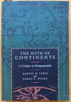 THE MYTH OF CONTINENTS. A CRITIQUE OF METAGEOGRAPHY
