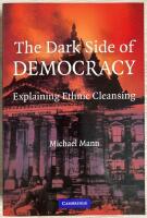 THE DARK SIDE OF DEMOCRACY. EXPLAINING ETHNIC CLEANSING