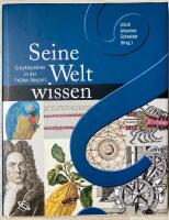 SEINE WELT WISSEN: ENZYKLOP&Auml;DIEN IN DER FR&Uuml;HEN NEUZEIT
