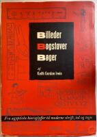 BILLEDER. BOGSTAVER. BØGER. FRA ÆGYPTISKE HIEROGLYFFER TIL MODERNE BOGSTAVER, TAL OG TEGN.