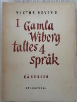 I GAMLA WIBORG TALTES 4 SPR&Aring;K: K&Aring;SERIER