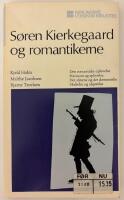 S&Oslash;REN KIERKEGAARD OG ROMANTIKERNE.