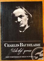 CHARLES BAUDELAIRE: UDVALGT PROSA