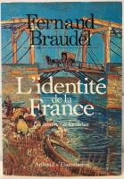 L'IDENTIT&Eacute; DE LA FRANCE. LES HOMMES ET LES CHOSES I-II