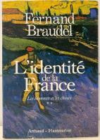 L'IDENTIT&Eacute; DE LA FRANCE. LES HOMMES ET LES CHOSES I-II