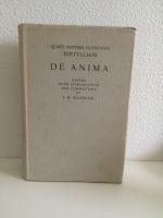 QUINTI SEPTIMI FLORENTIS TERTULLIANI DE ANIMA. EDITED WITH AN INTRODUCTION AND COMMENTARY BY J. H. WASZINK