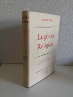 LUGBARA RELIGION. RITUAL AND AUTHORITY AMONG AN EAST AFRICAN PEOPLE