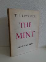 THE MINT. A DAY-BOOK OF THE R.A.F. DEPOT BETWEEN AUGUST AND DECEMBER 1922 WITH LATER NOTES BY 352087 A/C ROSS