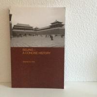 BEIJING - A CONCISE HISTORY. ROUTLEDGE STUDIES IN THE MODERN HISTORY OF ASIA