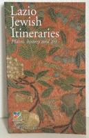 JEWISH ITINERARIES. PLACES, HISTORY AND ART