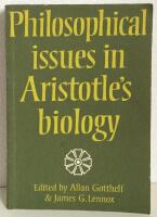 PHILOSOPHICAL ISSUES IN ARISTOTLE'S BIOLOGY