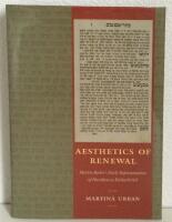 AESTHETICS OF RENEWAL: MARTIN BUBER'S EARLY REPRESENTATION OF HASIDISM AS KULTURKRITIK