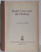 WORT UND TON IM CHORAL. EIN BEITRAG ZUR AESTETIK DES GREGORIANISCHEN GESANGES