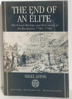 THE END OF AN &Eacute;LITE. THE FRENCH BISHOPS AND THE COMING OF THE REVOLUTION 1786-1790