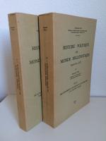 HISTOIRE POLITIQUE DU MONDE HELL&Eacute;NISTIQUE (323-30 AV J.-C.) VOL. I-II