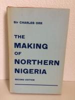 THE MAKING OF NORTHERN NIGERIA
