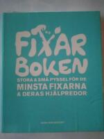 Fixarboken : stora och sm&aring; pyssel f&ouml;r de minsta fixarna och deras hj&auml;lpredor