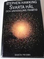 Svarta h&aring;l och universums framtid : ess&auml;er 1972-1992