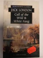 The call of the wild : & White Fang